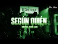 Maluma, Carin Leon - Según Quién (Letra/Lyrics)