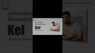 Jaloliddin Ahmadaliyev - Kel kel (remix) #2024 #topremix @TopRemex