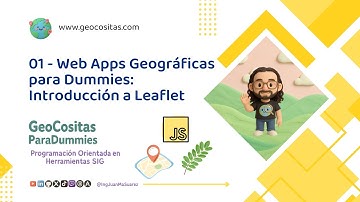 01 - Librerías JavaScript para Hacer Aplicaciones Web con Mapas - Introducción a Leaflet