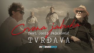 Crvena jabuka feat. Josip Pejaković - Tvrđava (Official video)