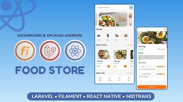 Android Food Store Dashboard & Application With Laravel Filament, React Native and Payment Gateway