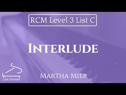 Interlude by Martha Mier (RCM Level 3 List C - 2015 Piano Celebration Series)