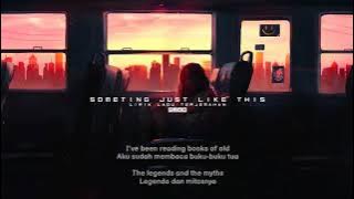 something just like this slowed [tiktok version] lirik lagu terjemahan