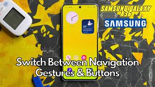 How To Switch Between Navigation Gestures &amp; Buttons On Samsung Galaxy A36