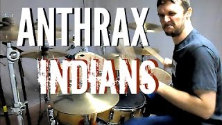 ANTHRAX - Indians - Drum Cover