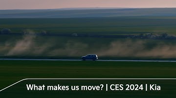 What makes us move? | CES 2024 | Kia