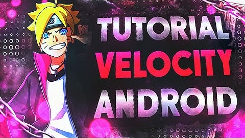 VELOCITY/FAST-SLOW  EFFECT TUTORIAL [ ANDROID]