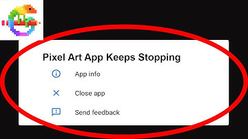Fix Pixel Art App Keeps Stopping | Pixel Art App Crash Issue | Pixel Art App | PSA 24