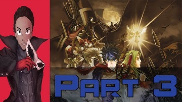 Fire Emblem Path of Radiance: No Reset Run Part 3
