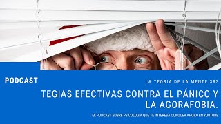 Estrategias Efectivas contra el Pánico y la Agorafobia. Cap 383