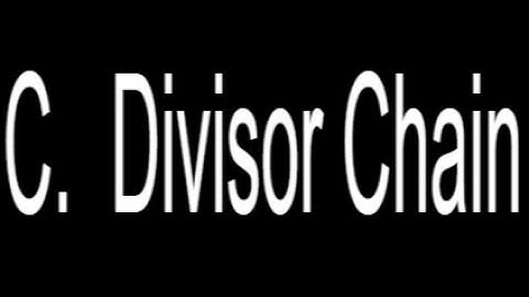 C.  Divisor Chain
