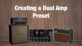 Creating a Dual Amp Preset on the Helix Stadium