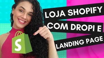 Integrando a sua loja de dropshipping da Shopify com o Dropi, Aliexpress e Landing Page | Tutorial