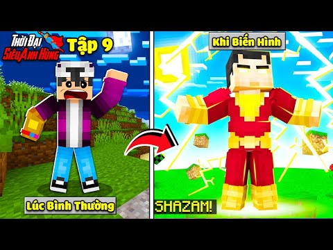 Minecraft Thời Đại Siêu Anh Hùng*TẬP 9 | BIẾN HÌNH THÀNH SHAZAM, SIÊU ANH HÙNG CÓ SỨC MẠNH VÀ TỐC ĐỘ