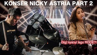 NICKY ASTRIA CONCERT - NAGITA SLAVINA NYANYI ROCK (Part2)