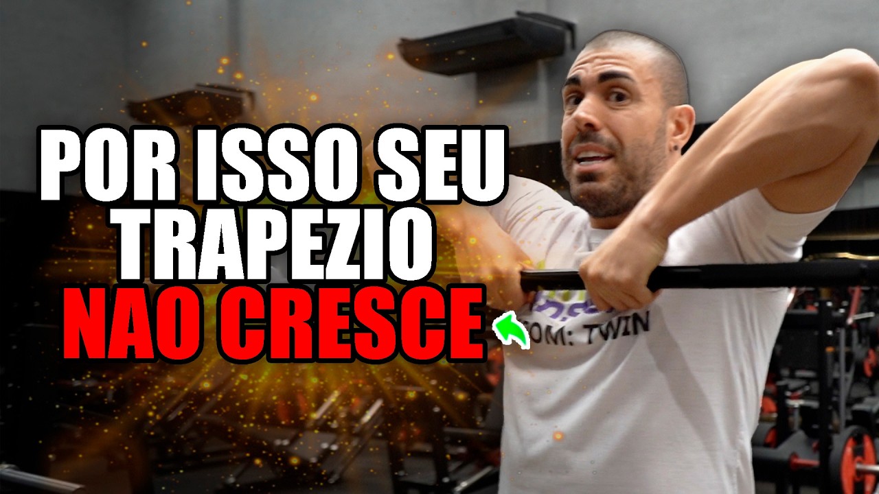 6 motivos porque seu TRAPEZIO NÃO CRESCE