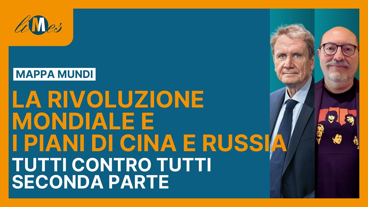 Caracciolo a Mappa Mundi: Tutti contro Tutti /2. La rivoluzione mondiale e i piani di Cina e Russia