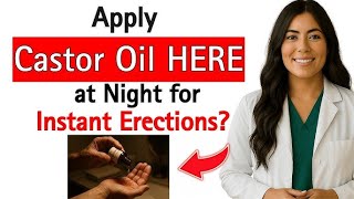 “Castor Oil For Men: Surprising Benefits for Intimacy & Wellness After 60 [Men’s Health]”