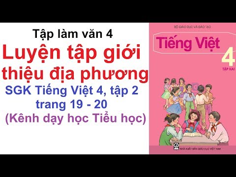 Video Tập làm văn lớp 4 tuần 20 - Luyện tập giới thiệu địa... - youtube