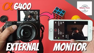 How to Use Smartphone as External Monitor with Sony a6400