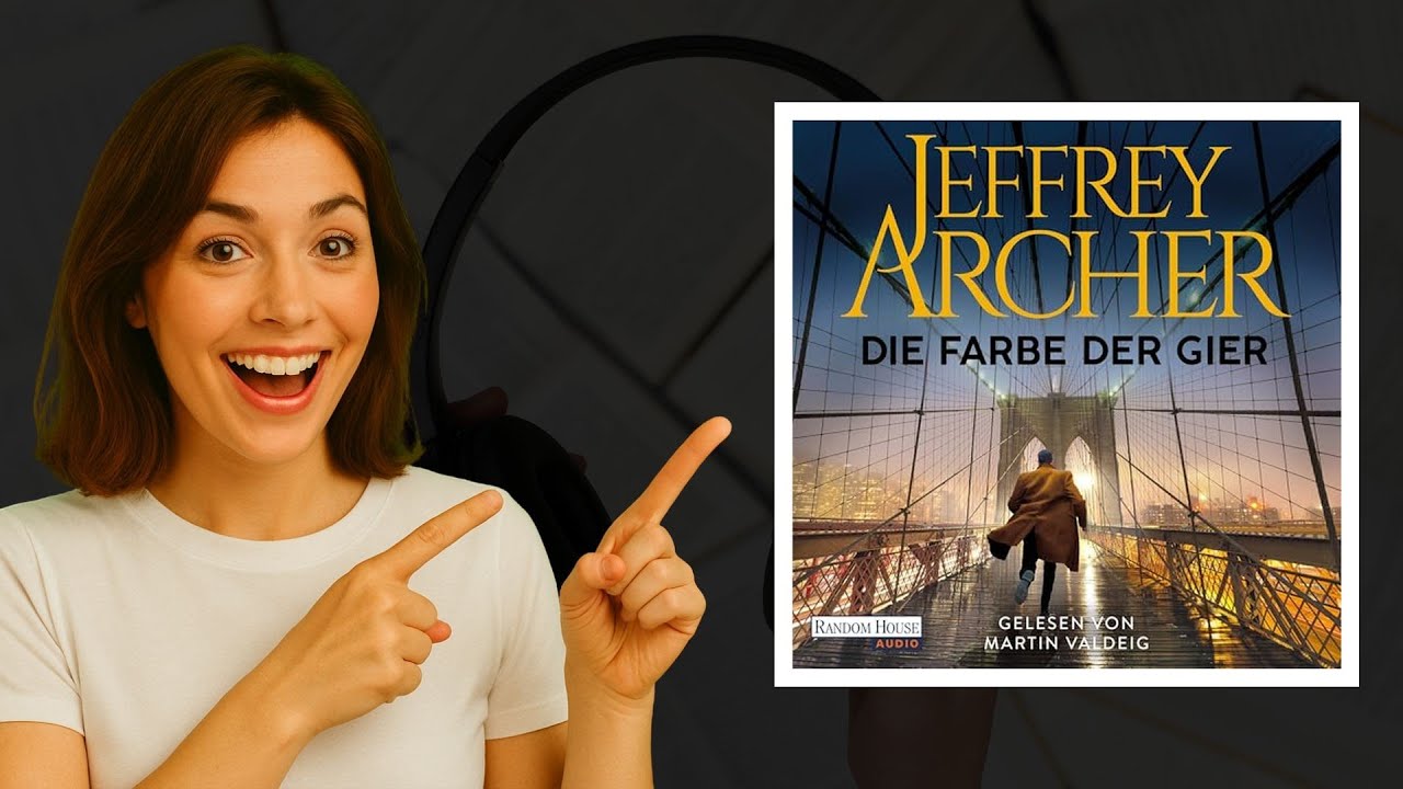 Die Farbe der Gier – Jeffrey Archer Hörbuch-Highlight 🎧 Thriller pur!