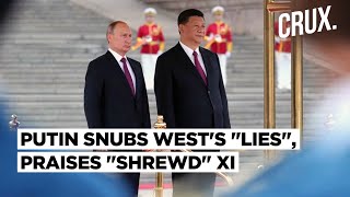 Putin Hails Xi's Ukraine Peace Plan, Calls Out West's 