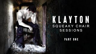 Klayton - Squeaky Chair Sessions (Part One)