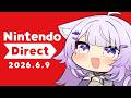 【 🔴同時視聴 】Nintendo Direct 2026.6.9 一緒に見よう😸✦ワクワク【猫又おかゆ/ホロライブ】