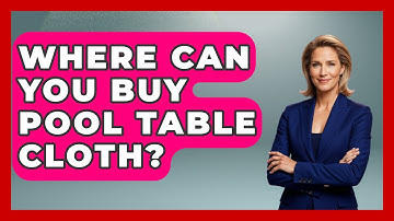 Where Can You Buy Pool Table Cloth? - Billiards Hustlers