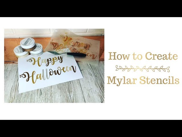 How to create and use Mylar Stencils 
