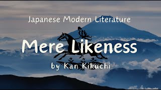 [Audio book] 'Mere Likeness' | Kan Kikuchi | 1920 | Japanese Modern Literature
