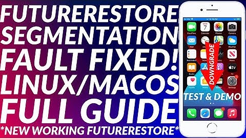 Futurerestore Downgrade Segmentation Fault Fix | Futurerestore Segmentation Fault Fix | Linux/MacOS