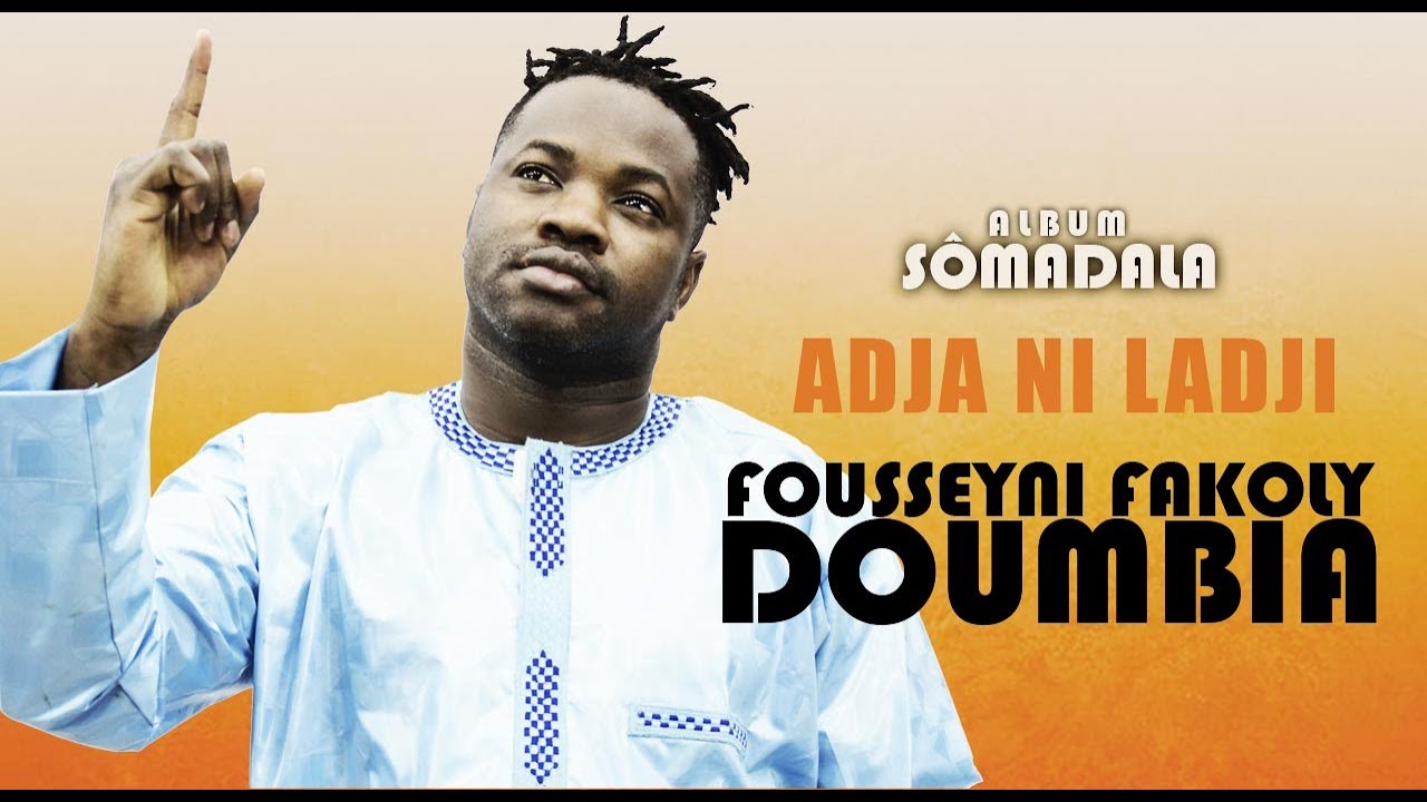 8. FOUSSEYNI FAKOLY DOUMBIA - ADJA NI LADJI (2020)