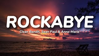 Clean Bandit - Rockabye (Lyrics) feat. Sean Paul & Anne-Marie