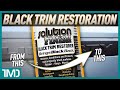 Solution Finish | Step-by-Step | The BEST Black Plastic Trim Restoration Product??