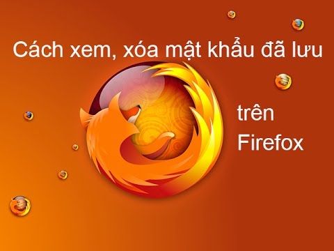 Video: Làm cách nào để khôi phục mật khẩu đã xóa khỏi Firefox?
