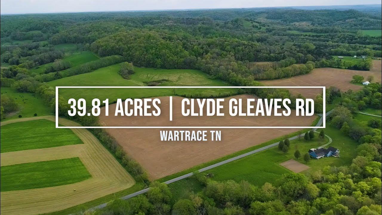 39.81 Acres on Clyde Gleaves Road in Wartrace TN Land for Sale