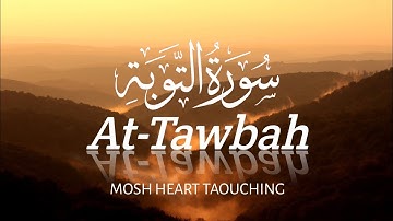 Surah At-Tawba سورة التوبة | SURAH AT TAUBAH FULL JUZ 10 will TOUCH your HEART - KUNTRIKSI ELLAIL