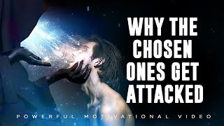 Why The Chosen Ones Get Attacked - Powerful Motivational & Inspirational Video