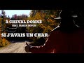  cheval donn  si javais un char vidoclip officiel