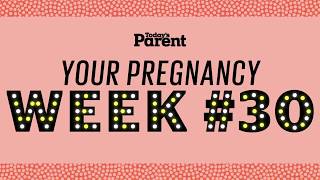 Your pregnancy: 30 weeks by Today's Parent 306,004 views 4 years ago 2 minutes, 14 seconds