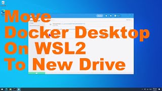 Moving Docker Desktop On WSL2 To Another Drive