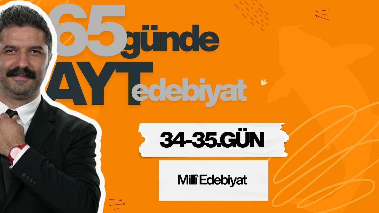 34-35.GÜN | Millî Edebiyat | 65 Günde AYT Edebiyat Kampı