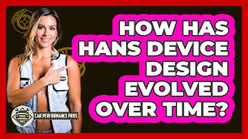 How Has HANS Device Design Evolved Over Time? - Car Performance Pros
