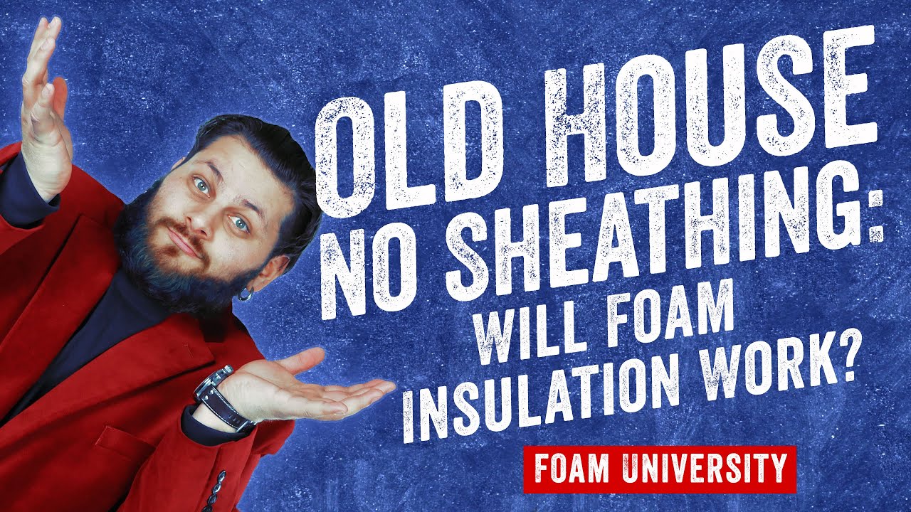 Will Spray Foam Insulation Work in an Old House?