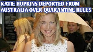 Katie Hopkins deported from Australia over quarantine, katie hopkins