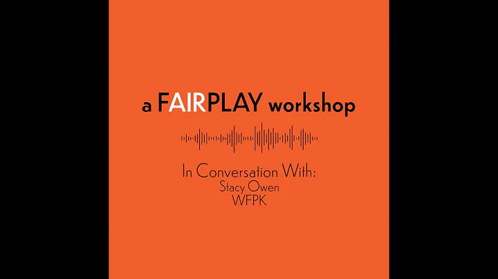 FairPlay Workshop: In Conversation with Stacy Owen...