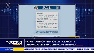 Saime ajustó precios del pasaporte venezolano a la tasa oficial del BCV - 28 de mayo de 2025