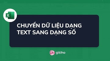 Hướng dẫn cách chuyển dữ liệu từ dạng Text về dạng Số, Ngày trong Excel