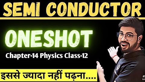 Semiconductor Oneshot 2023 | Chapter14 Oneshot Class12 Physics | Semiconductor  Oneshot New syllabus